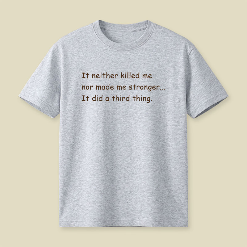 It Did A Third Thing Playful T-Shirt
