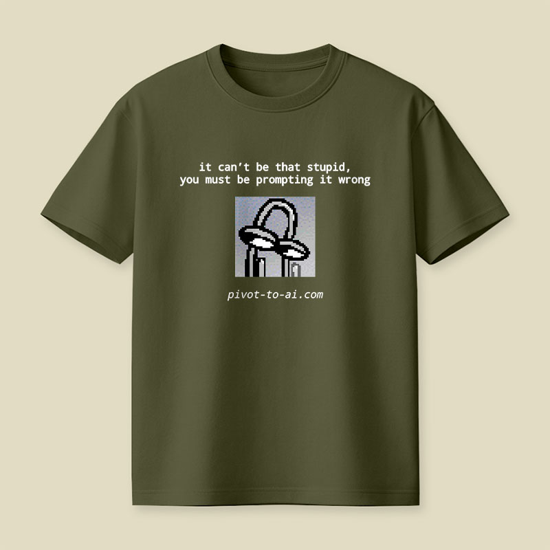 It Can't Be That Stupid Playful T-Shirt