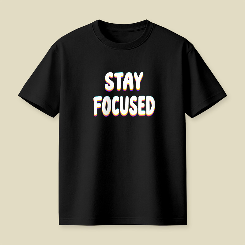 Stay Focused Playful T-Shirt