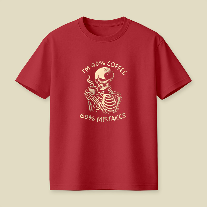 40% Coffee 60% Mistakes Playful T-Shirt