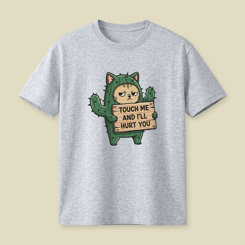 Touch Me and i'll Hurt You Playful T-Shirt