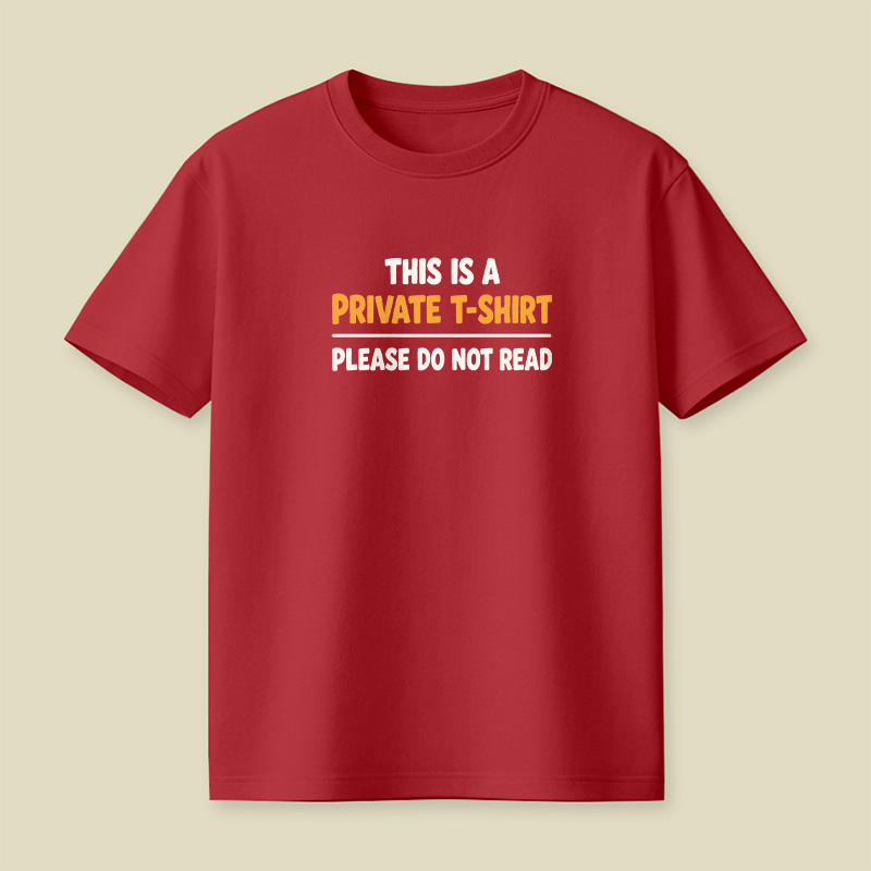 This Is A Private T-Shirt Please Do Not Read Playful T-Shirt