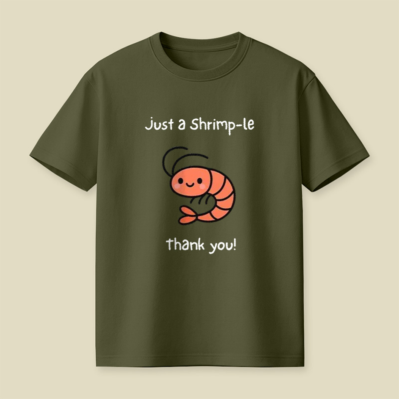 Just A Shrimp-Le Thank You Cute Shrimp Playful T-Shirt