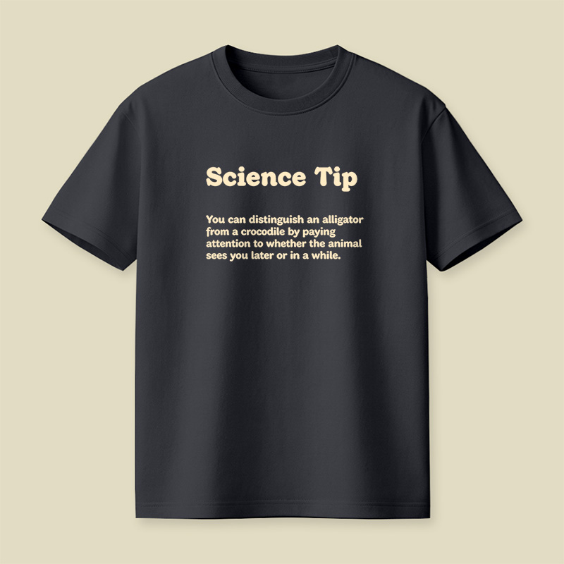 Crocodile Alligator Funny Science Tip Playful T-Shirt