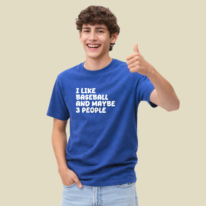 I Like Baseball And Maybe 3 People Playful T-Shirt