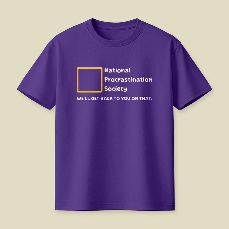 National Procrastination Society Playful T-Shirt