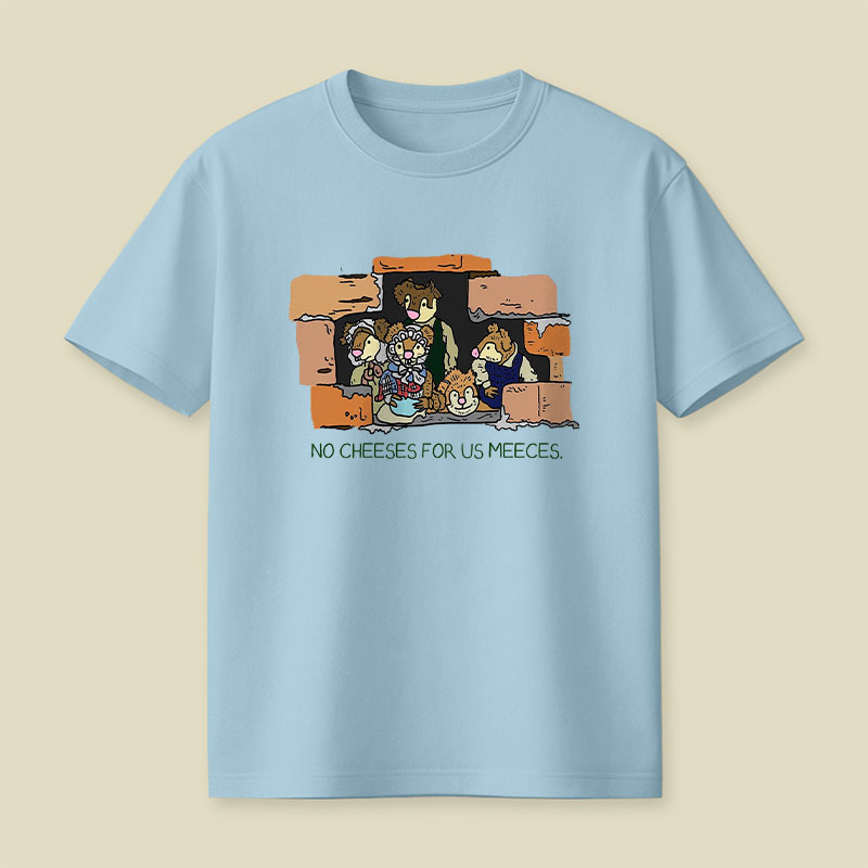 No Cheeses For Us Meece Playful T-Shirt