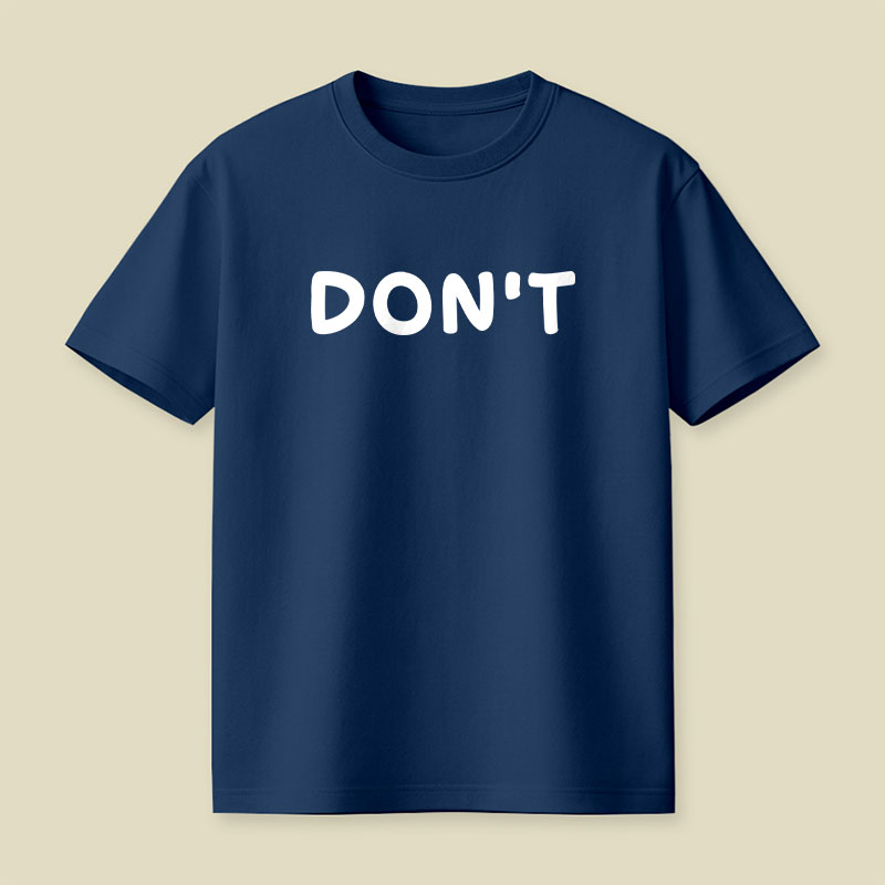 Dont Slogan Playful T-Shirt