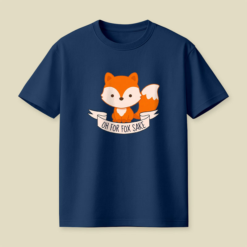 Oh For Fox Sake Playful T-Shirt