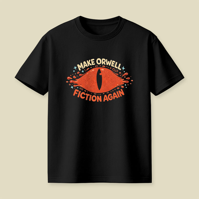 Make Orwell Fiction Again Playful T-Shirt