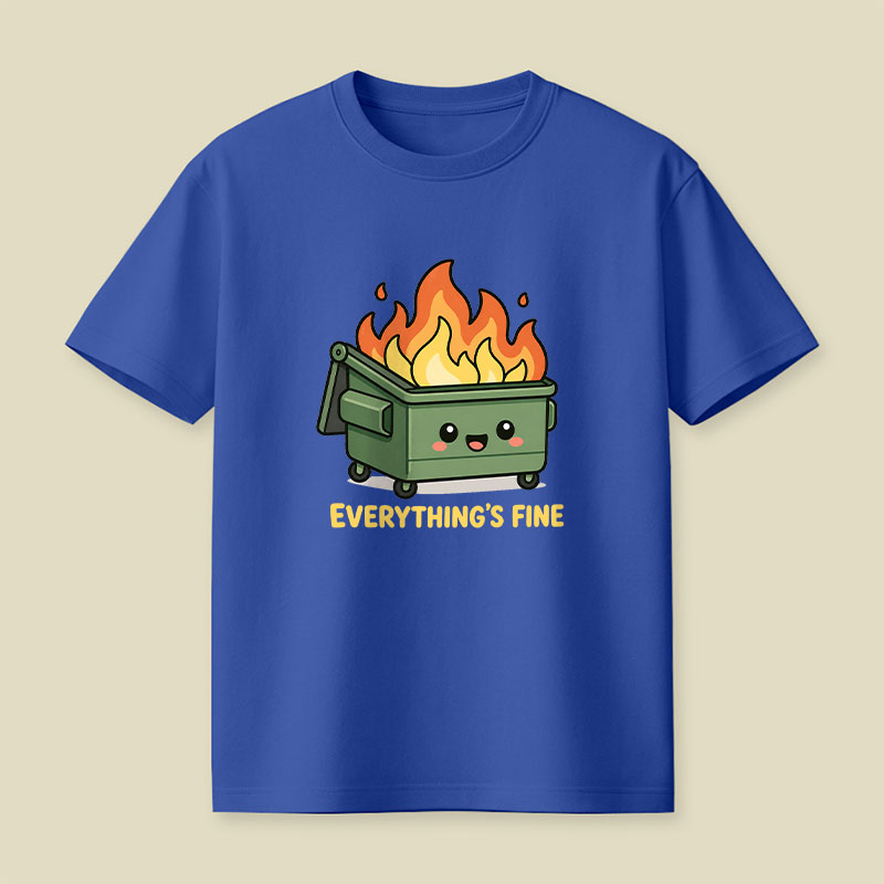 Everything Is Fine Playful T-Shirt
