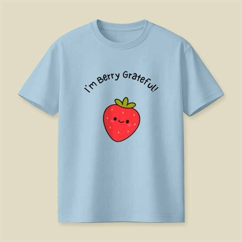 I'm Berry Grateful Sweet Strawberry Pun Playful T-Shirt