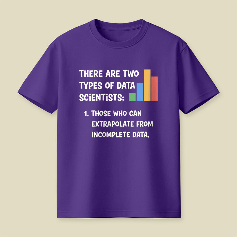 There Are Two Types of Data Scientist Playful T-Shirt
