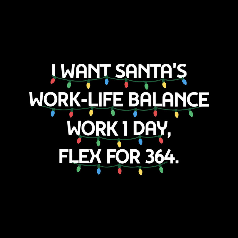 Santa 's Work-Life Balance Playful T-Shirt