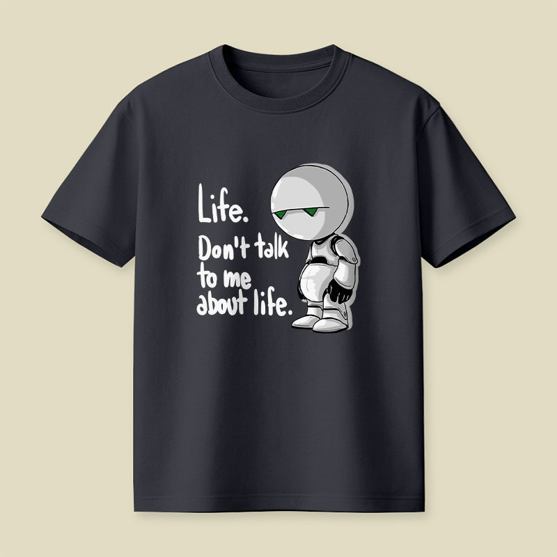 Dont Talk To Me About Life Playful T-Shirt