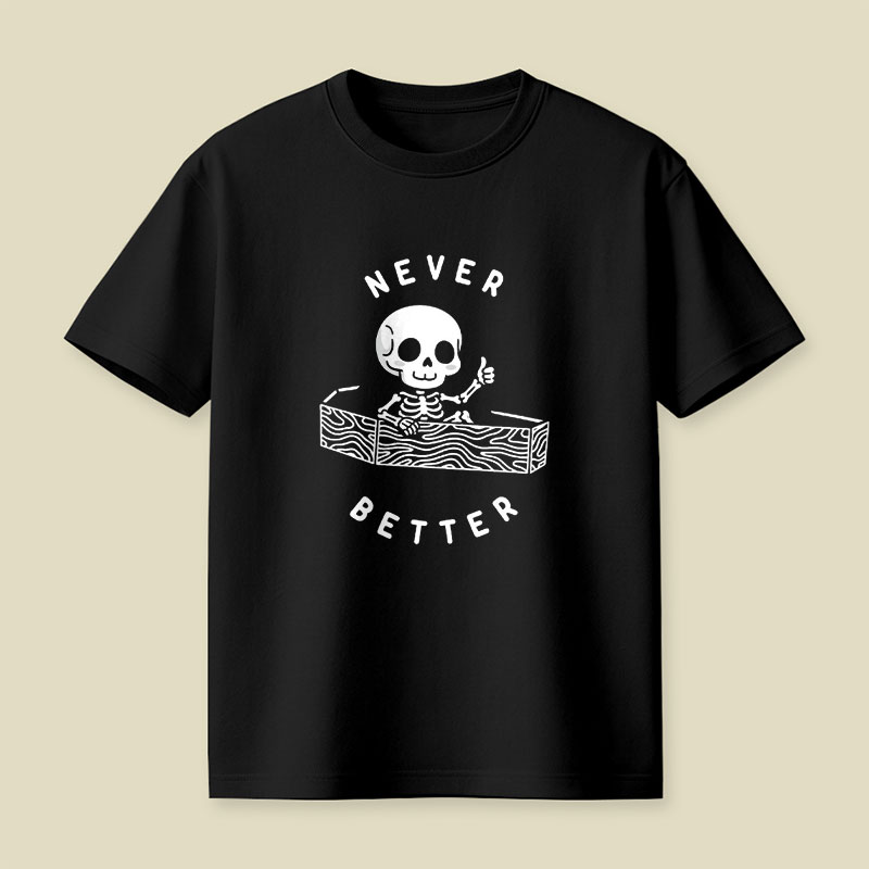 Never Better Playful T-Shirt