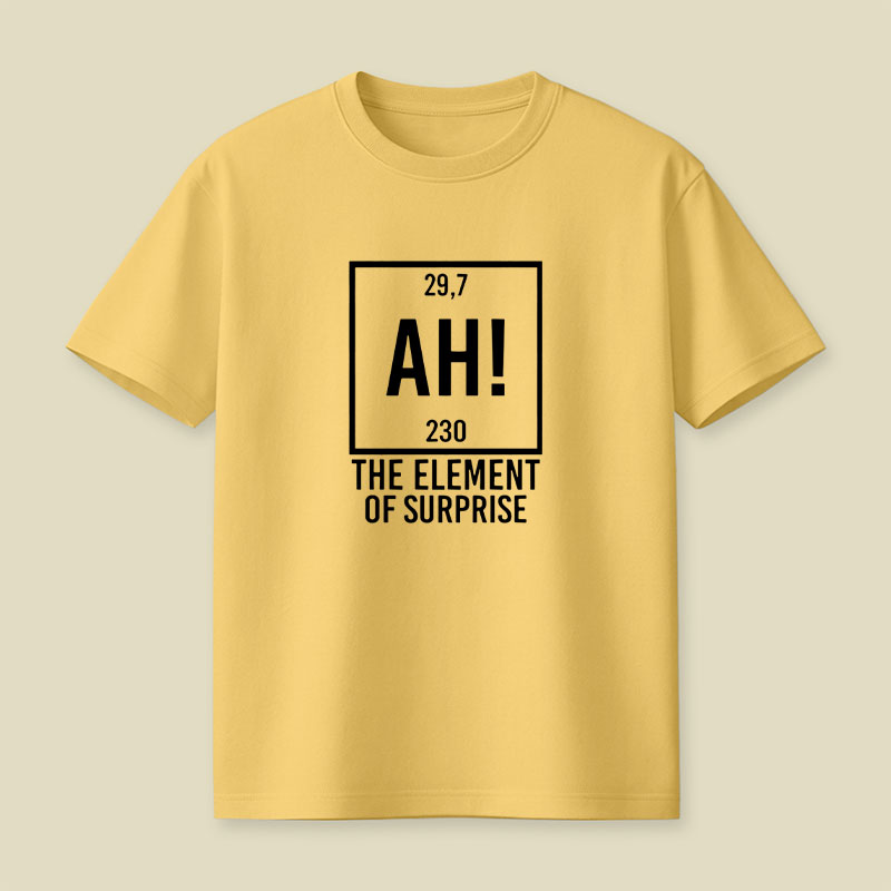 AH The Element Of Surprise Playful T-Shirt