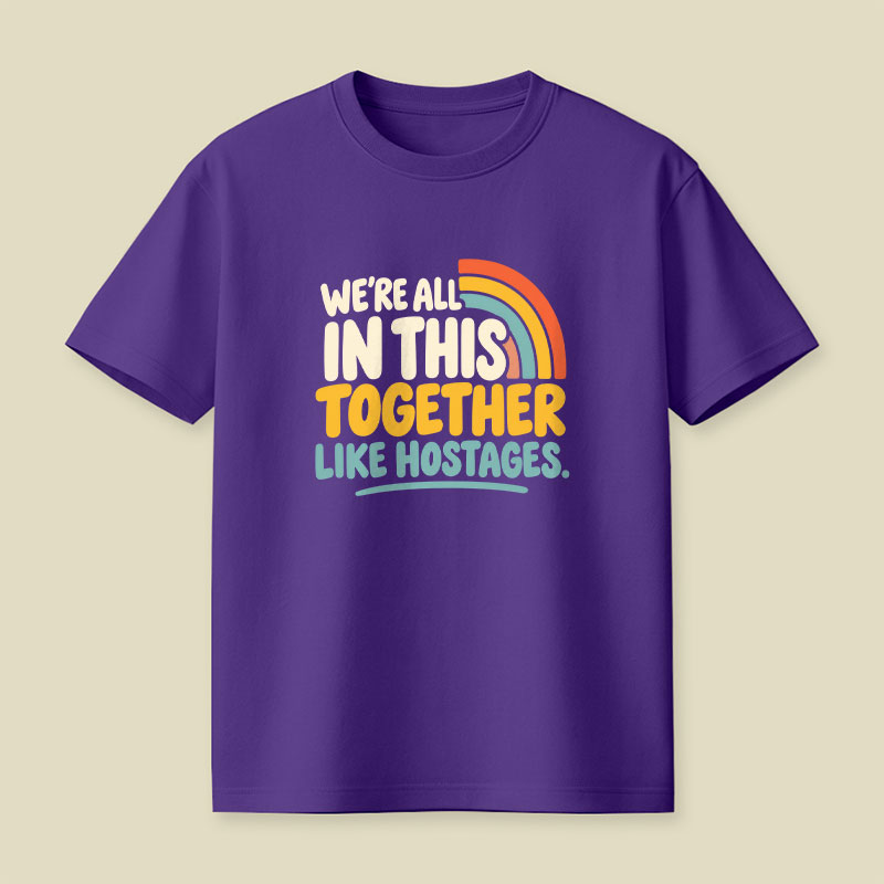 We're All in This Together Playful T-Shirt