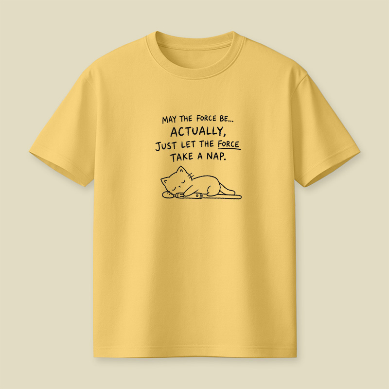 Let The Force Take A Nap Playful T-Shirt