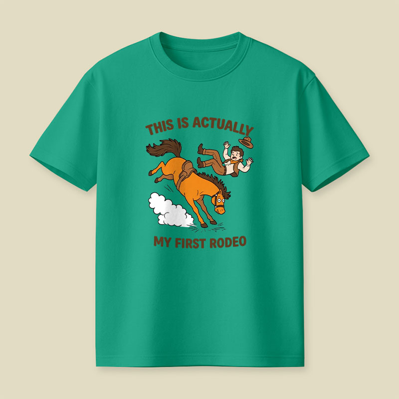 This Is Actually My First Rodeo Playful T-Shirt