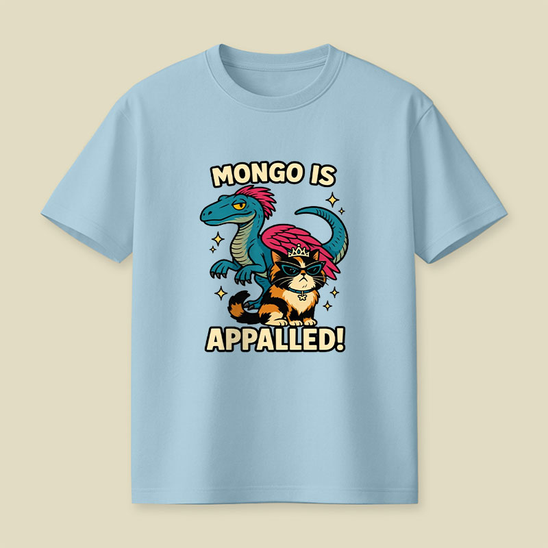 Mongo is Appalled Playful T-Shirt