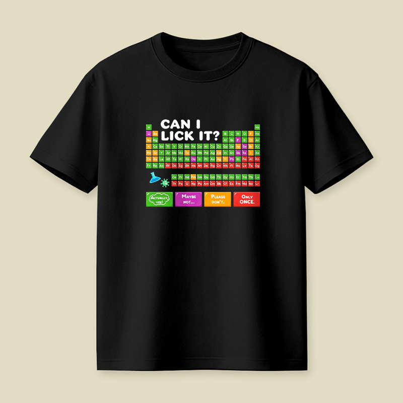 Can I Lick It Periodic Table Playful T-Shirt