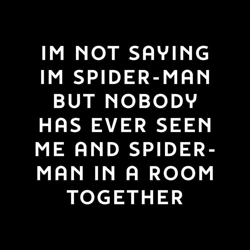 I Am Not Saying Playful T-Shirt