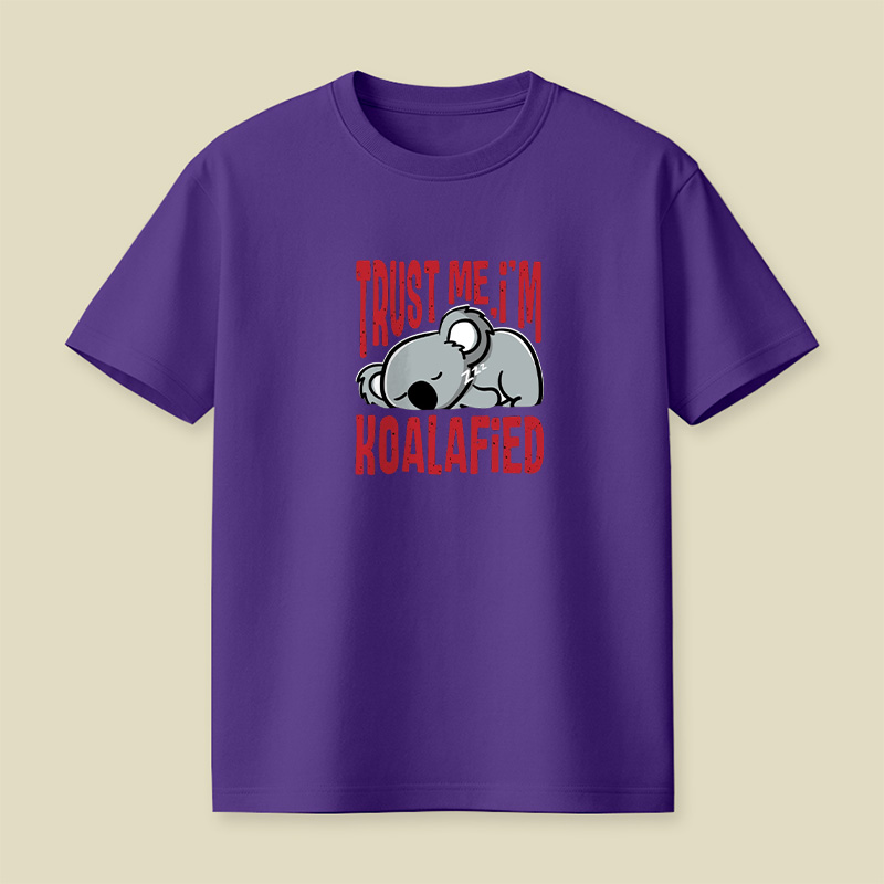 Trust Me I Am Koalafied Playful T-Shirt