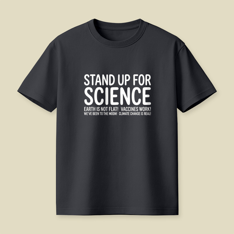 Earth Is Not Flat Stand Up For Science Playful T-Shirt