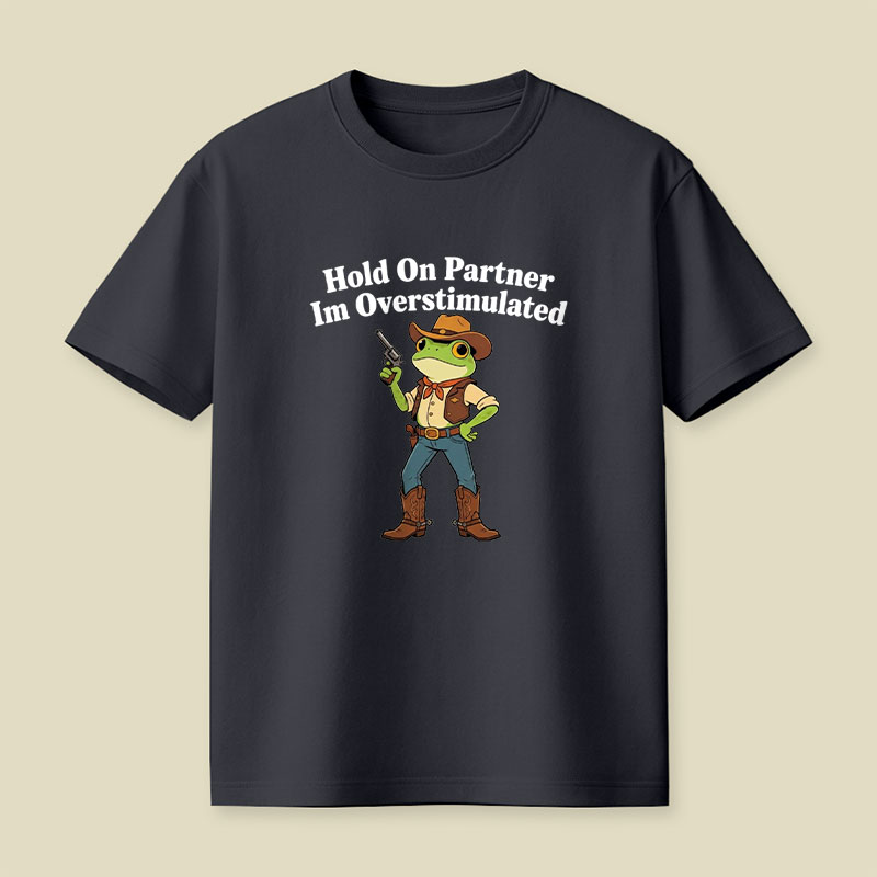 Hold On Partner Playful T-Shirt