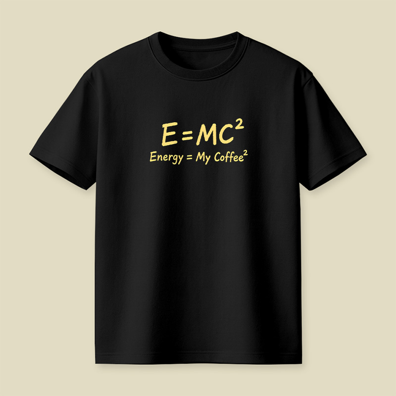 Energy Is My Coffee Playful T-Shirt
