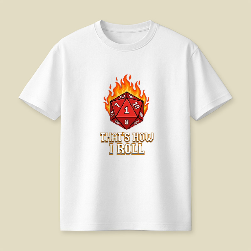 Nat 1 Fire Dice That Is How I Roll Playful T-Shirt
