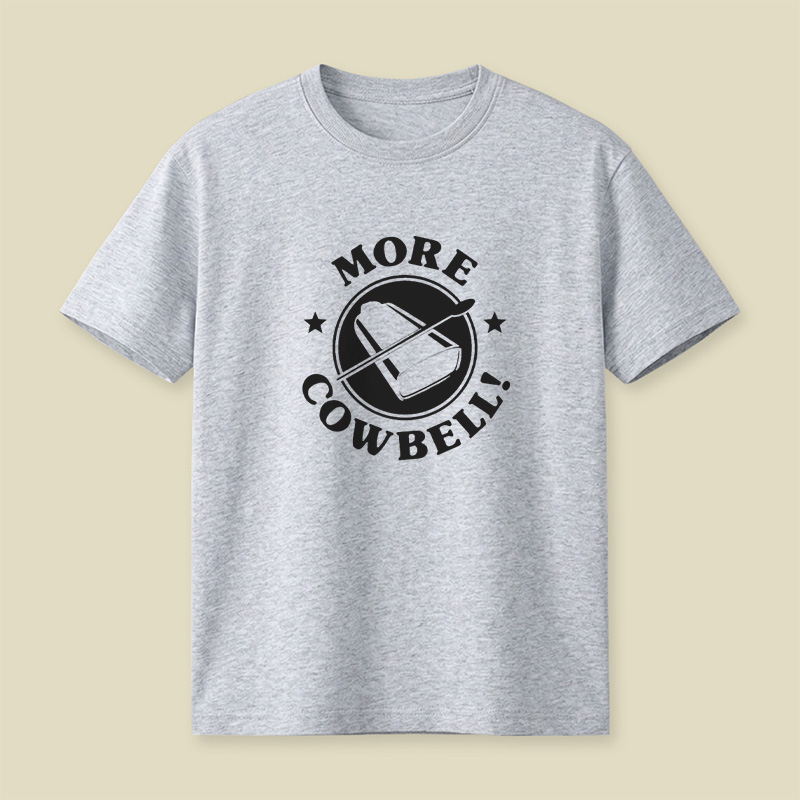 More Cowbell Playful T-Shirt