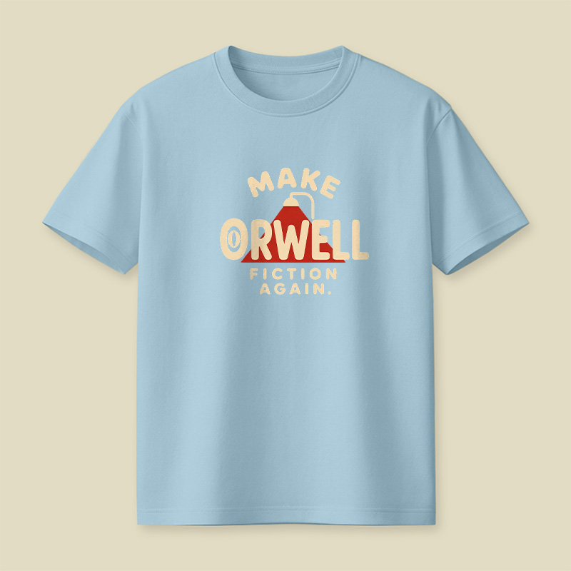 Make Orwell Fiction Again Playful T-Shirt