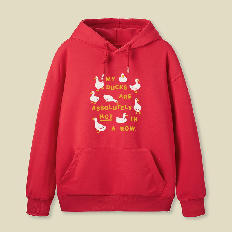 My Ducks Are Not In A Row Geek Hoodie
