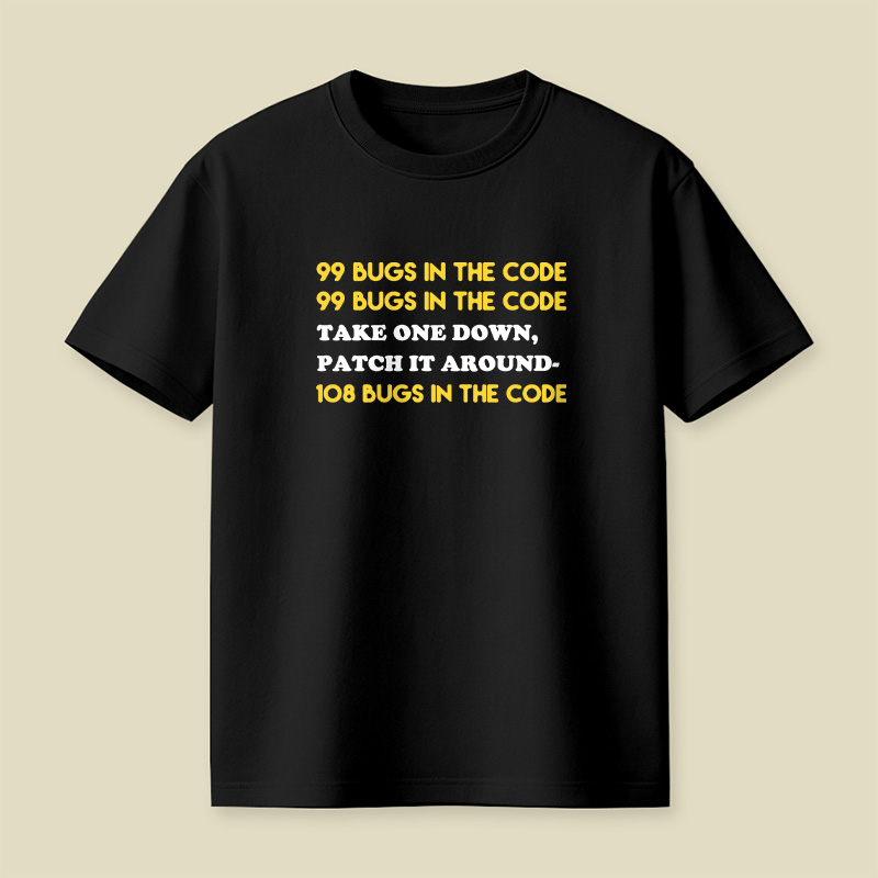 99 Bugs In The Code Playful T-Shirt