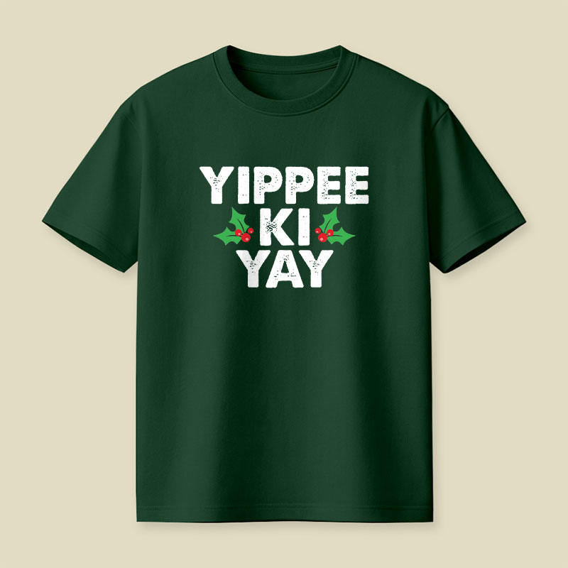 Yippee Ki Yay Christmas Playful T-Shirt