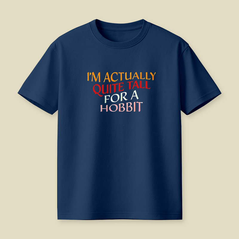 I Am Actually Quite Tall For A Hobbit Playful T-Shirt