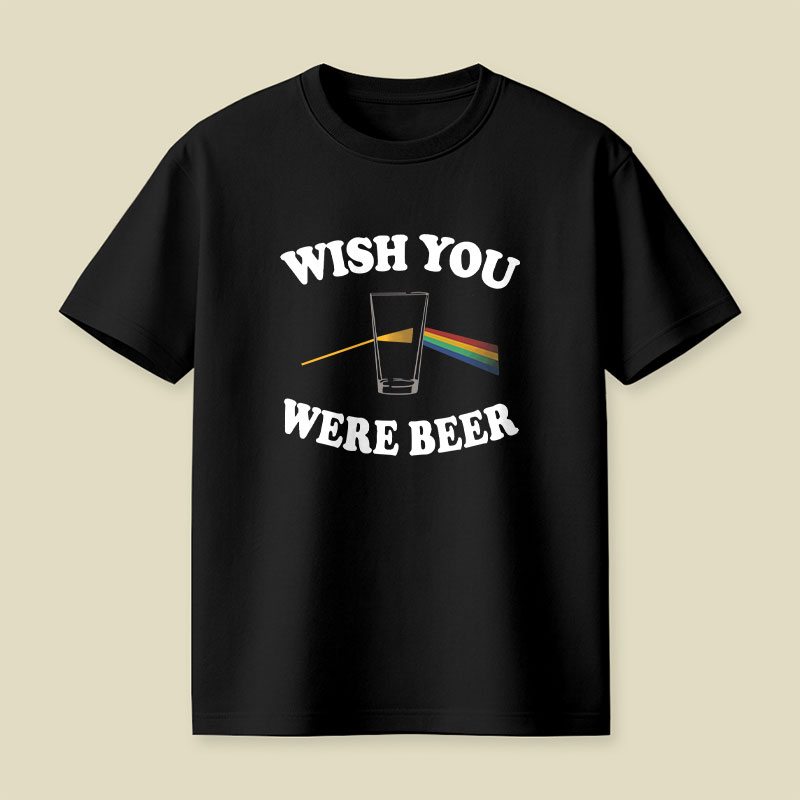 Wish You Were Beer Playful T-Shirt