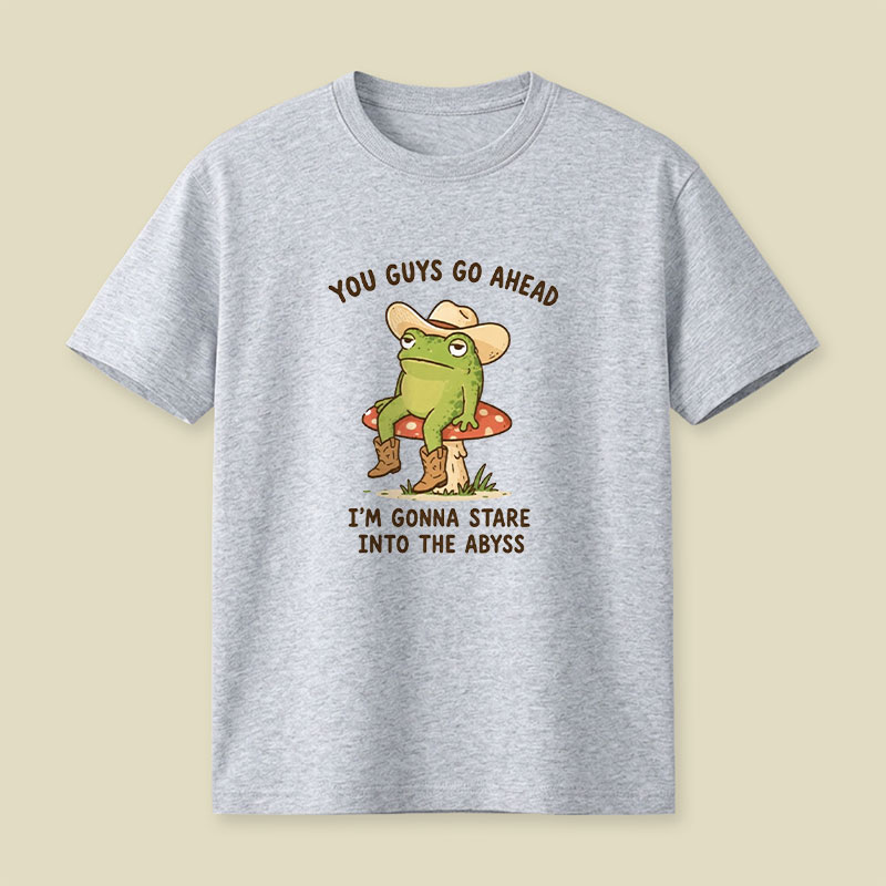 Im Gonna Stare Into The Abyss Playful T-Shirt