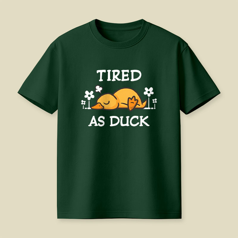 Tired As Duck Cute Sleepy Duck Playful T-Shirt