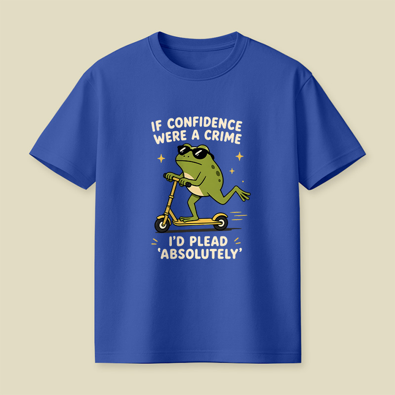 If Confidence Were A Crime Frog Playful T-Shirt
