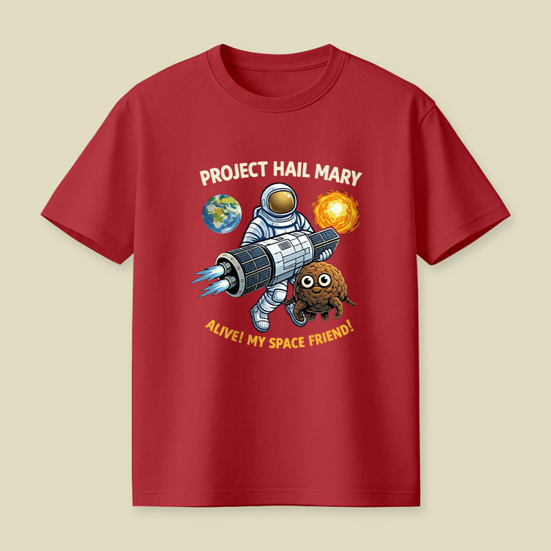 Alive My Space Friend Hail Mary Playful T-Shirt