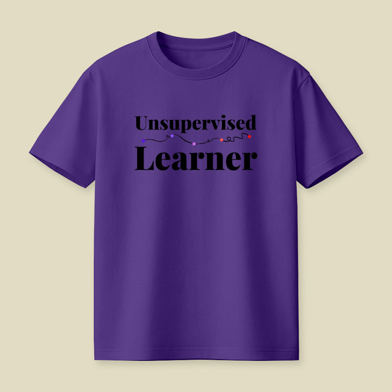 Unsupervised Learner Playful T-Shirt