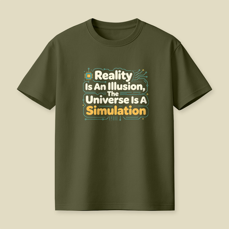 Reality Is An Illusion The Universe Is A Simulation Playful T-Shirt