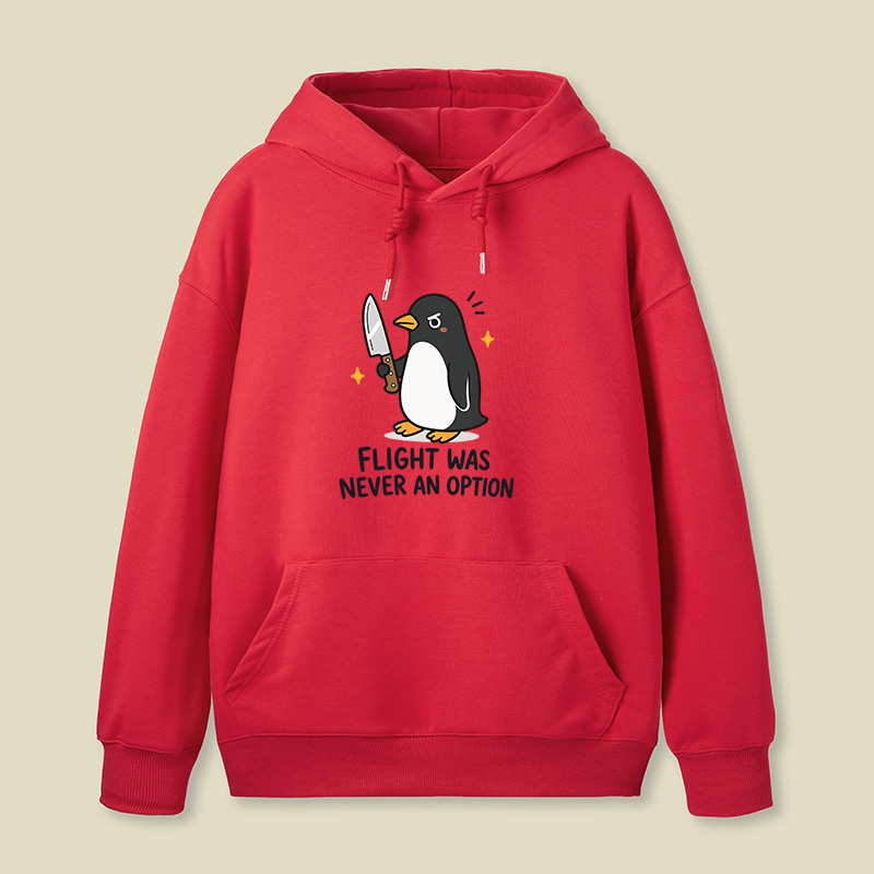 Flight was Never an Option Sarcastic Geek Hoodie