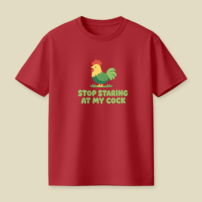 Stop Staring At My Cock Playful T-Shirt