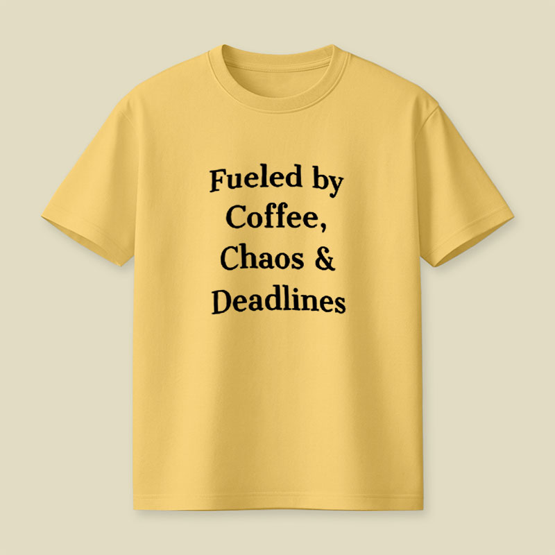 Fueled By Chaos Playful T-Shirt