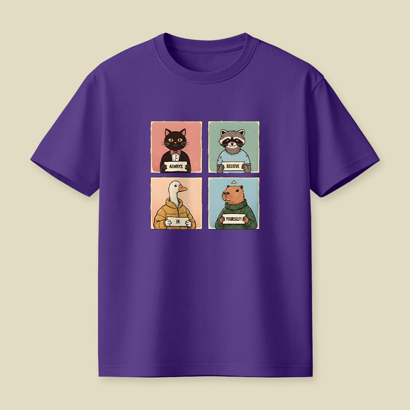 Always Believe In Yourself Playful T-Shirt