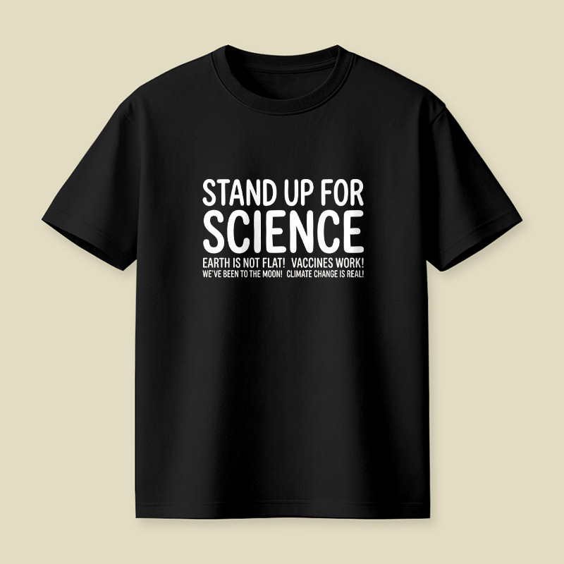 Earth Is Not Flat Stand Up For Science Playful T-Shirt